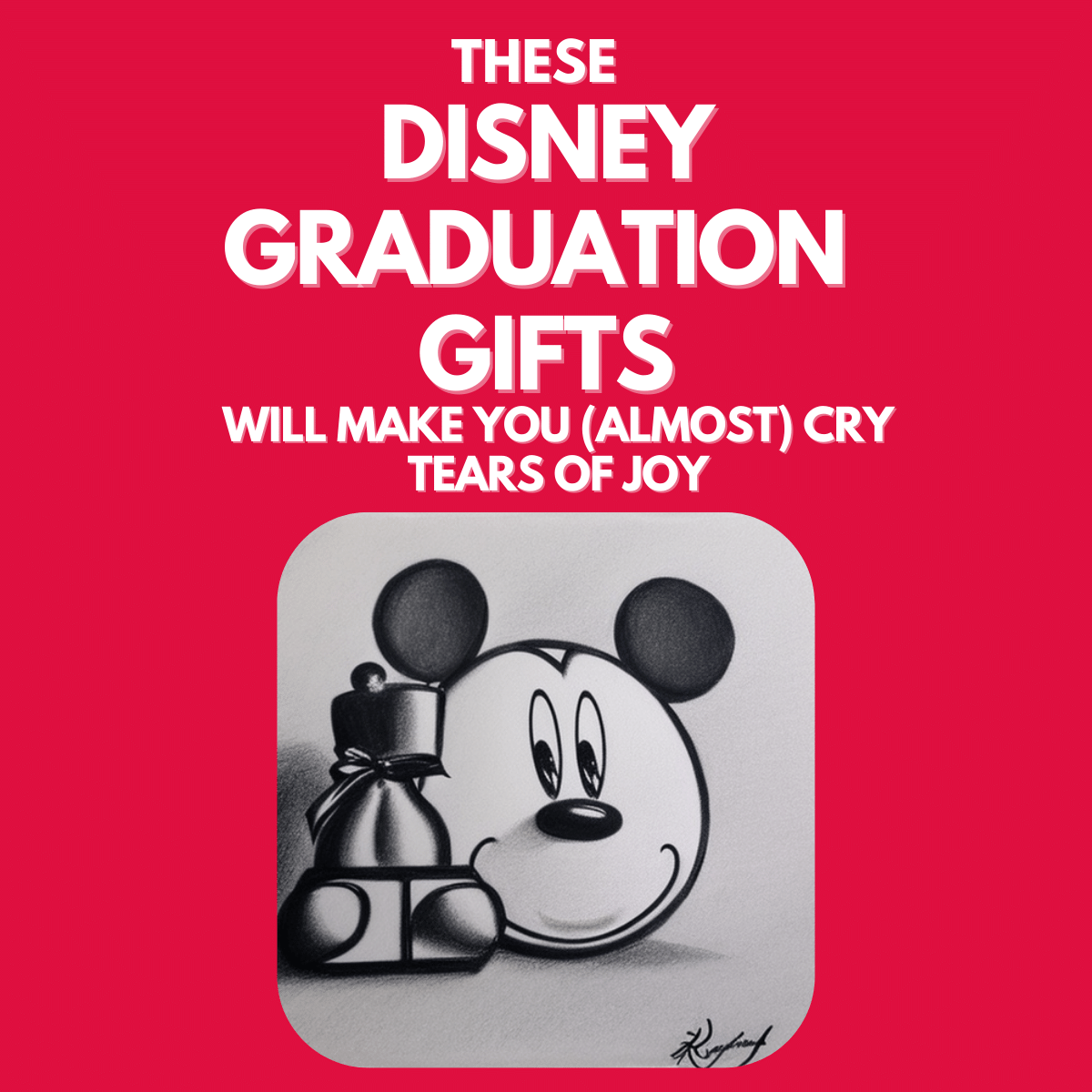 These Disney Graduation Gifts Will Make You (Almost) Cry tears of Joy