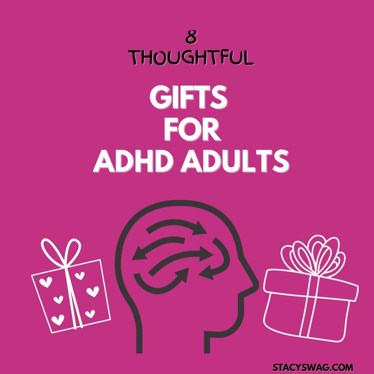 8 Thoughtful Gifts For ADHD Adults